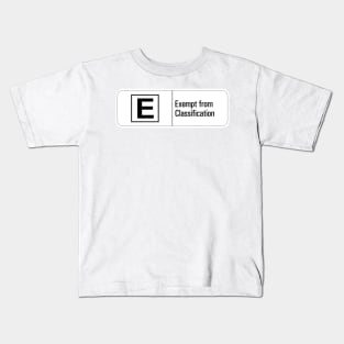 Classified: Exempt from Classification Kids T-Shirt